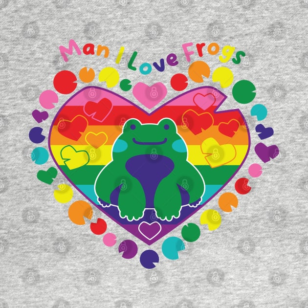 Man I Love Frogs [rainbow] by deadbeatprince typography